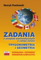 Zadania z olimpiad matematycznych z całego świata. Autor: Pawłowski Henryk. SmakLiter.pl Okładka książki Zadania z olimpiad matematycznych z całego świata