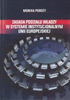 Okładka książki Zasada podziału władzy w systemie instytucjonalnym Unii Europejskiej