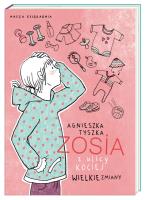 Zosia z ulicy Kociej 7. Wielkie zmiany. Autor: Agnieszka Tyszka. SmakLiter.pl Okładka książki Zosia z ulicy Kociej 7. Wielkie zmiany