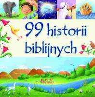 99 historii biblijnych. Autor: Juliet David. SmakLiter.pl Okładka książki 99 historii biblijnych