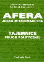 Okładka książki Afera Joska Mitzenmachera. Tajemnice policji ...