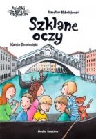 Aniołki kota Cagliostro. Szklane oczy. Autor: Mikołajewski Jarosław. SmakLiter.pl Okładka książki Aniołki kota Cagliostro. Szklane oczy