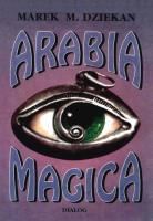 Arabia magica. Autor: Dziekan Marek M.. SmakLiter.pl Okładka książki Arabia magica