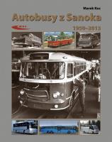 Autobusy z Sanoka. Autor: Marek Kucia (red.). SmakLiter.pl Okładka książki Autobusy z Sanoka
