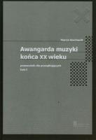 Awangarda muzyki końca XX wieku Tom 1 Przewodnik dla początkujących. Autor: Borchardt Marcin. SmakLiter.pl Okładka książki Awangarda muzyki końca XX wieku Tom 1 Przewodnik dla początkujących