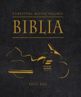 Okładka książki Biblia turystyki motocyklowej