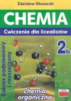 Chemia 2b ćwiczenia dla licealistów ZP i ZR. Autor: Głowacki Zdzisław. SmakLiter.pl Okładka książki Chemia 2b ćwiczenia dla licealistów ZP i ZR