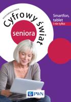 Cyfrowy świat seniora. Autor: Żarowska-Mazur Alicja. SmakLiter.pl Okładka książki Cyfrowy świat seniora