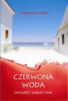 Czerwona woda. Autor: Byliński Mariusz. SmakLiter.pl Okładka książki Czerwona woda