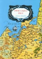 Dwie części Prus. Autor: Małłek Janusz. SmakLiter.pl Okładka książki Dwie części Prus