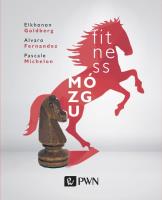 Fitness mózgu. Autor: Goldberg Elkhonon, Fernandez Alvaro, Michelon Pascale. SmakLiter.pl Okładka książki Fitness mózgu