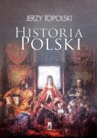 Historia Polski w.2015. Autor: Topolski Jerzy. SmakLiter.pl Okładka książki Historia Polski w.2015