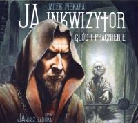Ja, inkwizytor. Głód i pragnienie audiobook. Autor: Jacek Piekara. SmakLiter.pl Okładka książki Ja, inkwizytor. Głód i pragnienie audiobook