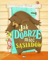 Okładka książki Jak dobrze mieć sąsiadów