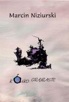 Kółko graniaste. Autor: Marcin Niziurski. SmakLiter.pl Okładka książki Kółko graniaste