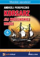 Korsarz jej królewskiej mości. Autor: Perepeczko Andrzej. SmakLiter.pl Okładka książki Korsarz jej królewskiej mości