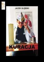 Kuracja. Autor: Jacek Głębski. SmakLiter.pl Okładka książki Kuracja