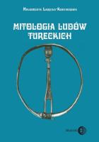Mitologia ludów tureckich. Autor: Łabęcka-Koecherowa Małgorzata. SmakLiter.pl Okładka książki Mitologia ludów tureckich