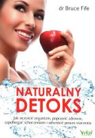 Naturalny detoks. Autor: Bruce Fife. SmakLiter.pl Okładka książki Naturalny detoks