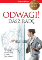 Odwagi! Dasz radę. Autor: Ute Ehrhardt. SmakLiter.pl Okładka książki Odwagi! Dasz radę