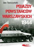 Pojazdy Powstańców Warszawskich 1944. Autor: Tarczyński Jan. SmakLiter.pl Okładka książki Pojazdy Powstańców Warszawskich 1944