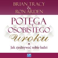 Potęga osobistego uroku Audiobook. Autor: Brian Tracy. SmakLiter.pl Okładka książki Potęga osobistego uroku Audiobook