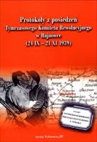 Protokoły z posiedzeń Tymczasowego Komitetu Rewolucyjnego w Hajnówce (24 IX-21 XI 1939). Autor: Opracowanie zbiorowe. SmakLiter.pl Okładka książki Protokoły z posiedzeń Tymczasowego Komitetu Rewolucyjnego w Hajnówce (24 IX-21 XI 1939)