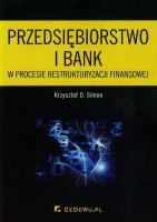Okładka książki Przedsiębiorstwo i bank w procesie restrukturyzacj