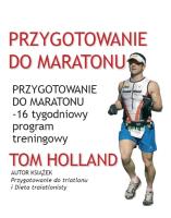 Przygotowanie do maratonu. Autor: Tom Mulholland. SmakLiter.pl Okładka książki Przygotowanie do maratonu