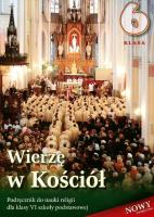 Religia SP 6 podr. Wierzę w Kościół w.2014 WDS. Autor: pod redakcją ks. prof. Stanisława Łabendowicza. SmakLiter.pl Okładka książki Religia SP 6 podr. Wierzę w Kościół w.2014 WDS
