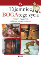 Religia SP 6 Tajemnice BOGAtego życia ćw. Jedność. Autor: Elżbieta Kondrak, Ewelina Parszewska. SmakLiter.pl Okładka książki Religia SP 6 Tajemnice BOGAtego życia ćw. Jedność