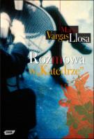 Rozmowa w Katedrze.. Autor: Mario Vargas Llosa. SmakLiter.pl Okładka książki Rozmowa w Katedrze.