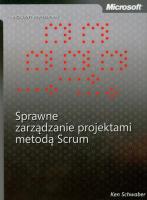 Sprawne zarządzanie projektami metodą Scrum. Autor: Ken Schwaber. SmakLiter.pl Okładka książki Sprawne zarządzanie projektami metodą Scrum