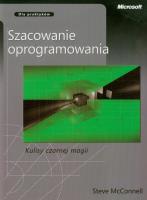 Szacowanie oprogramowania. Kulisy czarnej magii. Autor: McConnell Steve. SmakLiter.pl Okładka książki Szacowanie oprogramowania. Kulisy czarnej magii