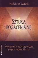 Sztuka bogacenia się. Autor: Wallance D. Wattles. SmakLiter.pl Okładka książki Sztuka bogacenia się