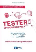 Tester oprogramowania Przygotowanie do egzaminu z testowania oprogramowania. Autor: Zmitrowicz Karolina. SmakLiter.pl Okładka książki Tester oprogramowania Przygotowanie do egzaminu z testowania oprogramowania