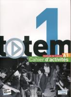Totem 1 A1 Zeszyt ćwiczeń z płytą CD. Autor: Corina Brillant, Lucas Malcor, Lopes Marie-Jose. SmakLiter.pl Okładka książki Totem 1 A1 Zeszyt ćwiczeń z płytą CD