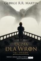 Uczta dla wron - Sieć spisków BR wyd. filmowe. Autor: George R.R. Martin. SmakLiter.pl Okładka książki Uczta dla wron - Sieć spisków BR wyd. filmowe