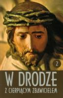 W drodze z cierpiącym Zbawicielem. Tom II. Autor: Pietrusiński Dionizy ks.. SmakLiter.pl Okładka książki W drodze z cierpiącym Zbawicielem. Tom II