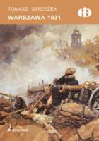 Warszawa 1831. Autor: Strzeżek Tomasz. SmakLiter.pl Okładka książki Warszawa 1831