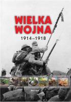 Wielka wojna 1914-1918. Autor: Iwona Kienzler. SmakLiter.pl Okładka książki Wielka wojna 1914-1918