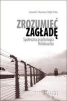Okładka książki Zrozumieć zagładę. Społ. psychologia Holokaustu