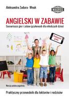 Angielski w zabawie. Autor: Aleksandra Zadura-Wnuk. SmakLiter.pl Okładka książki Angielski w zabawie