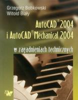 AutoCAD 2004 i AutoCAD Mechanical 2004. Autor: Grzegorz Bobkowski, Witold Biały. SmakLiter.pl Okładka książki AutoCAD 2004 i AutoCAD Mechanical 2004