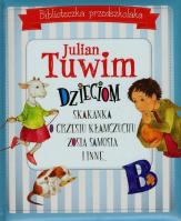 Biblioteczka przedszkolaka Julian Tuwim dzieciom Skakanka O Grzesiu kłamczuchu Zosia Samosia i inne. Autor: Julian Tuwim. SmakLiter.pl Okładka książki Biblioteczka przedszkolaka Julian Tuwim dzieciom Skakanka O Grzesiu kłamczuchu Zosia Samosia i inne