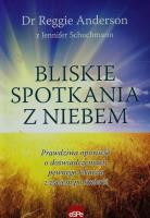 Bliskie spotkania z niebem. Autor: dr Reggie Anderson. SmakLiter.pl Okładka książki Bliskie spotkania z niebem