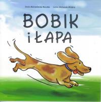 Bobik i łapa. Autor: Beata Borowiecka - Buczko. SmakLiter.pl Okładka książki Bobik i łapa