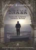 Brama. Autor: Kuncewicz Piotr. SmakLiter.pl Okładka książki Brama