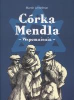 Córka Mendla. Wspomnienia. Autor: Lemelman Martin. SmakLiter.pl Okładka książki Córka Mendla. Wspomnienia