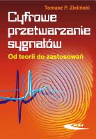 Cyfrowe przetwarzanie sygnałów. Od teorii .... Autor: Zieliński Tomasz P.. SmakLiter.pl Okładka książki Cyfrowe przetwarzanie sygnałów. Od teorii ...
